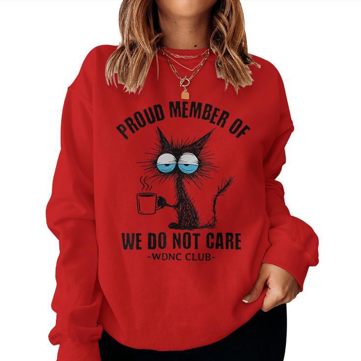 Sarcastic Black Cat Meme We Do Not Care Club Wdnc Cat Women Sweatshirt