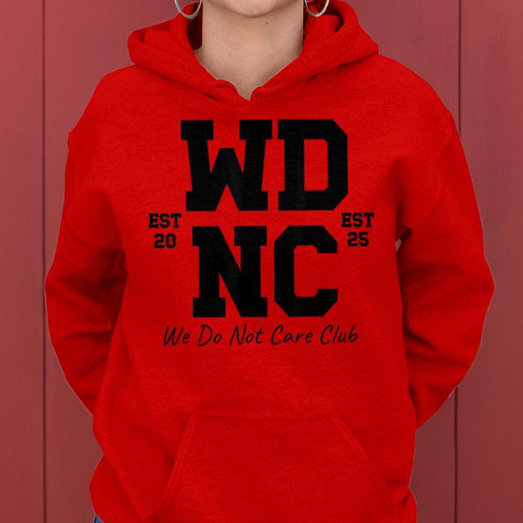 Wdnc We Do Not Care Club Menopause Humor Sarcastic Women Hoodie
