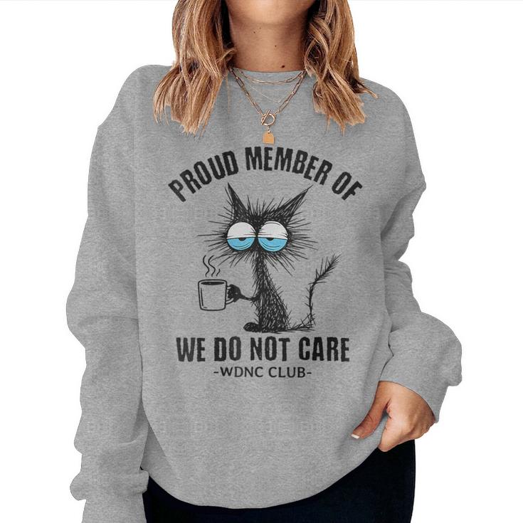 Sarcastic Black Cat Meme We Do Not Care Club Wdnc Cat Women Sweatshirt