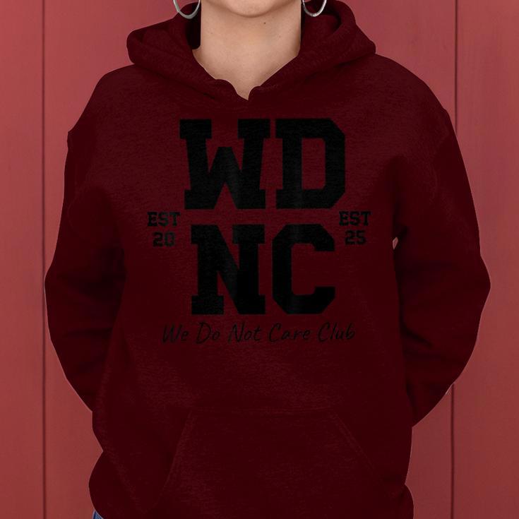 Wdnc We Do Not Care Club Menopause Humor Sarcastic Women Hoodie