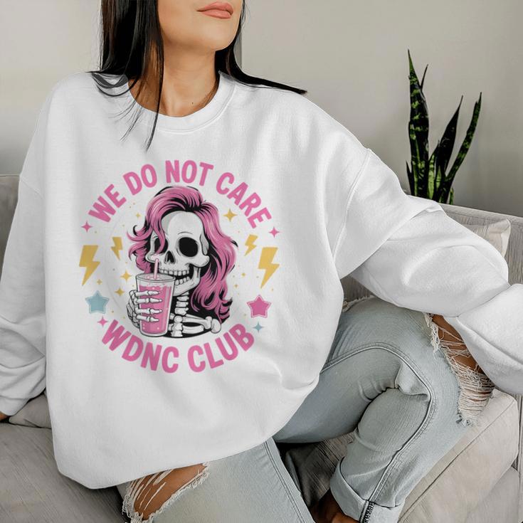 We Do Not Care Wdnc Club Girls Coffee Skeleton Wdnc Women Sweatshirt