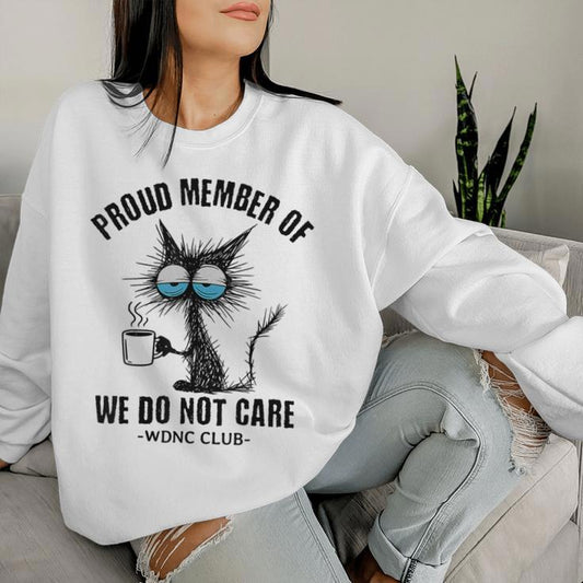 Sarcastic Black Cat Meme We Do Not Care Club Wdnc Cat Women Sweatshirt