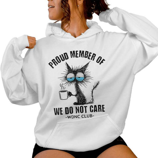 Sarcastic Black Cat Meme We Do Not Care Club Wdnc Cat Women Hoodie