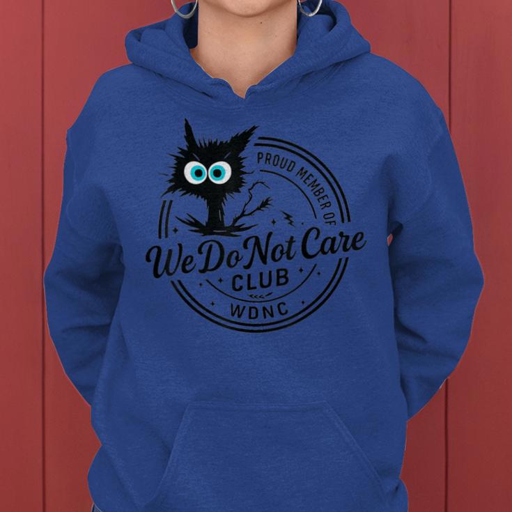 We Do Not Care Club Black Cat Sarcastic Women's Wdnc Women Hoodie