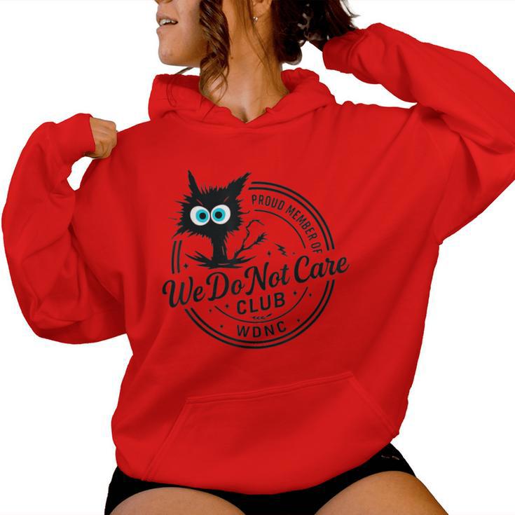 We Do Not Care Club Black Cat Sarcastic Women's Wdnc Women Hoodie