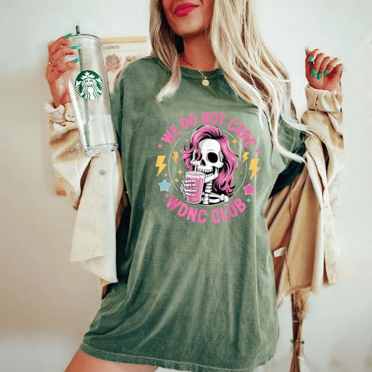We Do Not Care Wdnc Club Girls Coffee Skeleton Wdnc Women's Oversized Comfort T-Shirt
