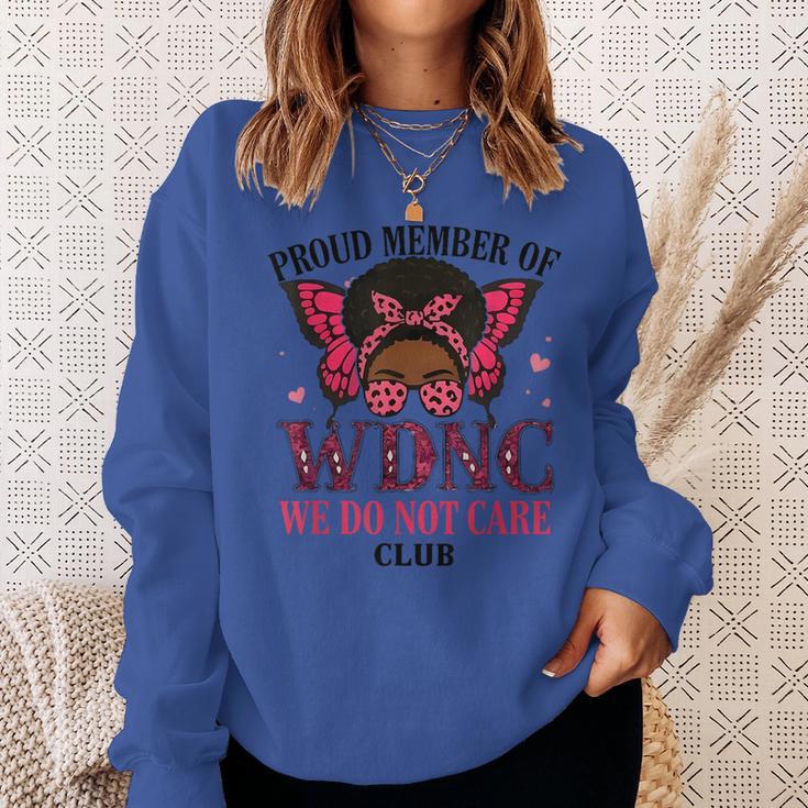 Proud Member Of Wdnc We Do Not Care Club Butterfly Women Sweatshirt